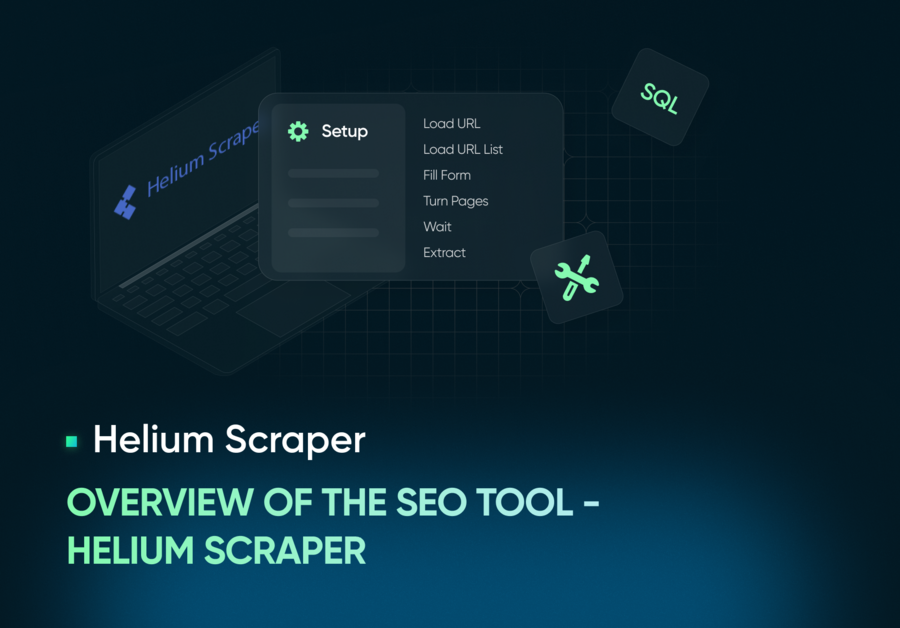 Overview of the SEO tool   Helium Scraper