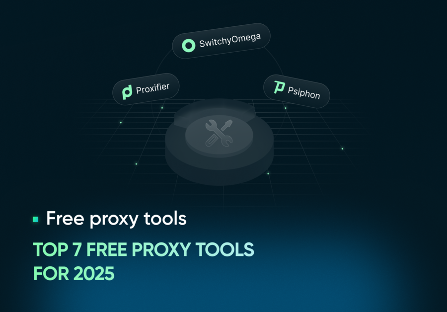 Top 7 free proxy tools for 2025