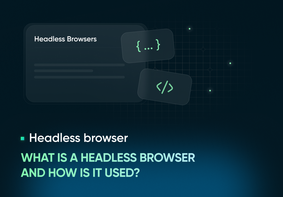 What Is a Headless Browser and How Is It Used 